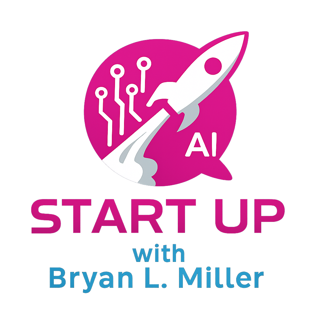 Start Up with Bryan L. Miller